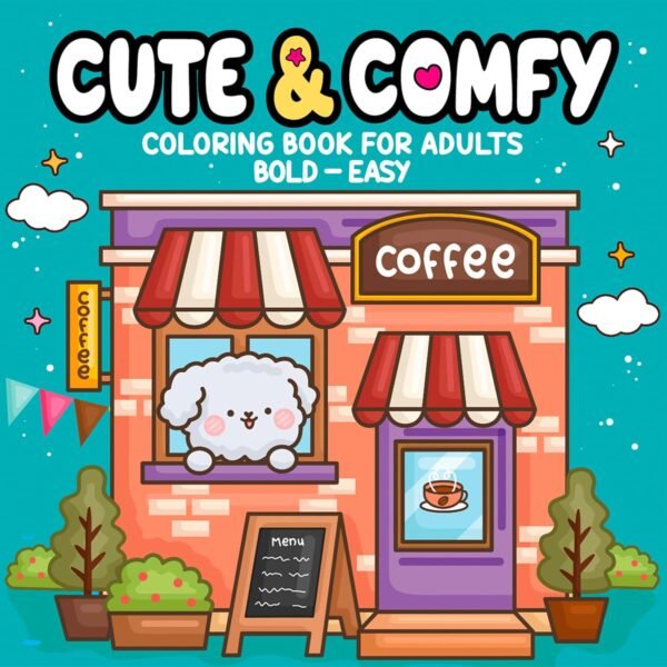 Cute & Comfy Coloring Book for Adults - Bold Easy - Livro de Colorir Adulto Capa comum